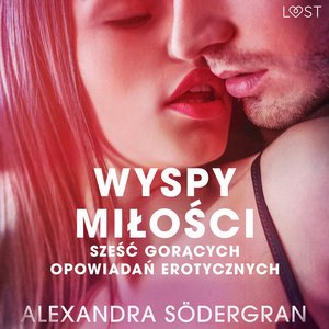 Wyspy miłości - 6 gorących opowiadań erotycznych – audiobook