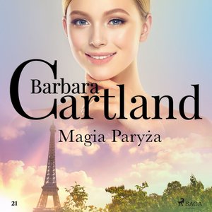 Magia Paryża - Ponadczasowe historie miłosne Barbary Cartland – audiobook