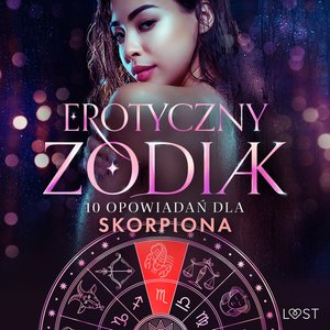 Erotyczny zodiak: 10 opowiadań dla Skorpiona – audiobook