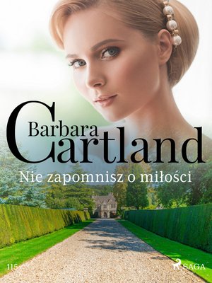 Nie zapomnisz o miłości - Ponadczasowe historie miłosne Barbary Cartland – ebook