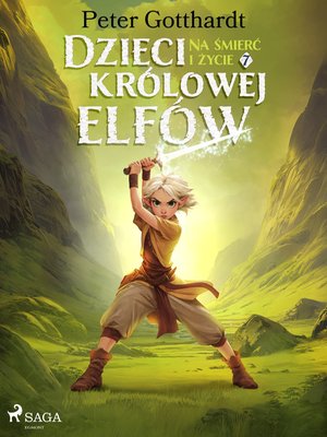 Dzieci królowej elfów. Część 7. Na śmierć i życie – ebook
