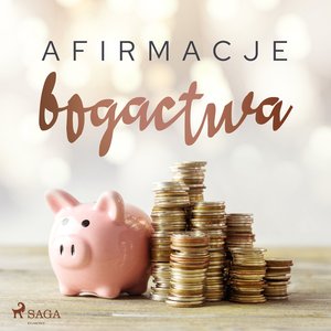 Biznesowe: Afirmacje bogactwa – audiobook