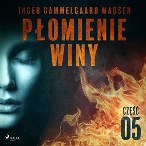 Płomienie winy: część 5 – audiobook