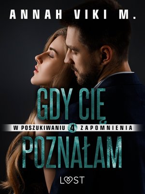 W poszukiwaniu zapomnienia 4: Gdy Cię poznałam - opowiadanie erotyczne – ebook