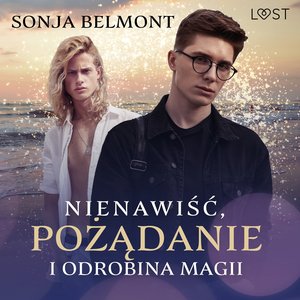 Nienawiść, pożądanie i odrobina magii - opowiadanie erotyczne – audiobook