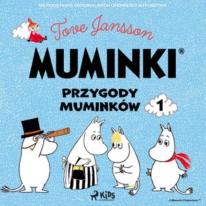 Muminki - Przygody Muminków 1 – audiobook
