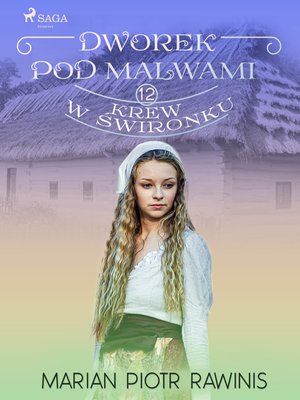Dworek pod Malwami 12 - Krew w świronku – ebook