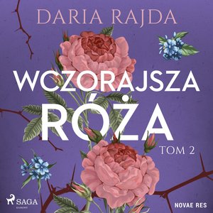 Wczorajsza róża. Tom 2 – audiobook