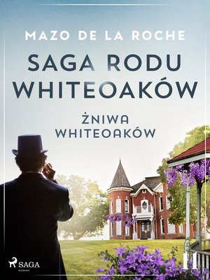 Saga rodu Whiteoaków 11 - Żniwa Whiteoaków – ebook