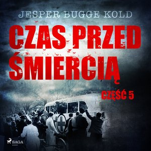 Czas przed śmiercią: część 5 – audiobook