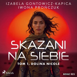 Skazani na siebie. Tom 1. Dolina Nicole – audiobook