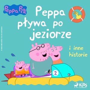 Świnka Peppa - Peppa pływa po jeziorze i inne historie – audiobook
