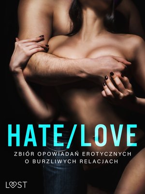 Hate/Love - zbiór opowiadań erotycznych o burzliwych relacjach – ebook