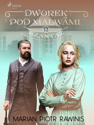 Dworek pod Malwami 13 - Szantaż – ebook