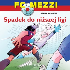 FC Mezzi 9 - Spadek do niższej ligi – audiobook