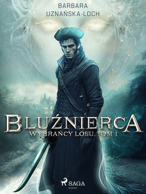 Bluźnierca. Wybrańcy Losu. Tom 1 – ebook