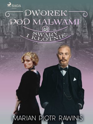 Dworek pod Malwami 48 - Swary i kłótnie – ebook