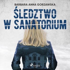 Śledztwo w sanatorium – audiobook