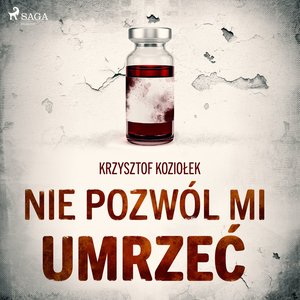 Nie pozwól mi umrzeć – audiobook