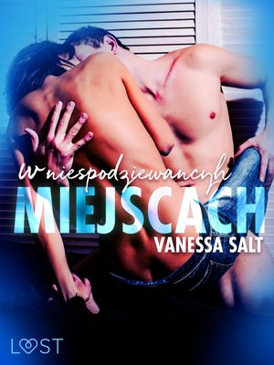 W niespodziewanych miejscach: 3 serie erotyczne autorstwa Vanessy Salt – ebook