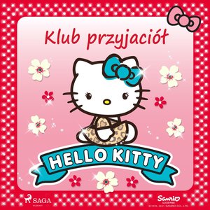 Hello Kitty - Klub przyjaciół – audiobook