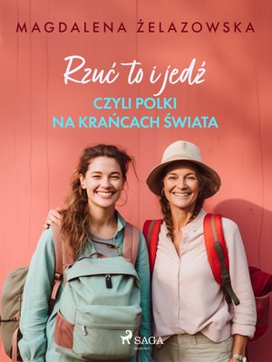 Rzuć to i jedź, czyli Polki na krańcach świata – ebook