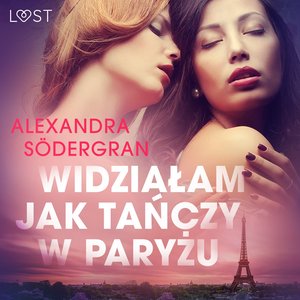 Widziałam jak tańczy w Paryżu - opowiadanie erotyczne – audiobook