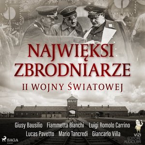Najwięksi zbrodniarze II wojny światowej – audiobook