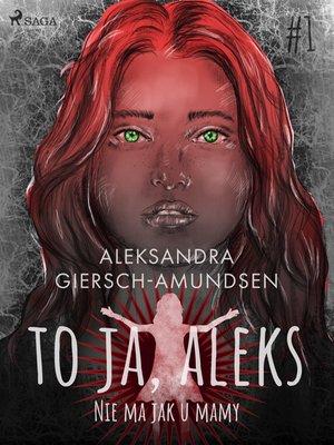 To ja, Aleks. Nie ma jak u mamy. Tom 1 – ebook