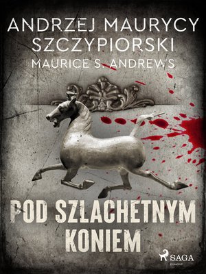 Pod szlachetnym koniem – ebook