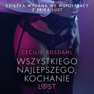 Wszystkiego najlepszego, kochanie - opowiadanie erotyczne – audiobook