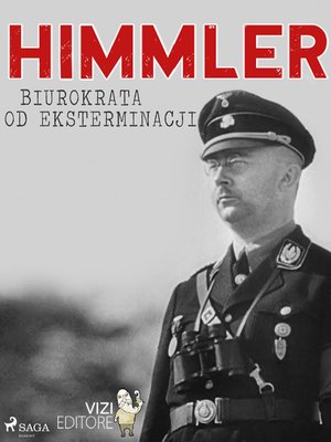 Himmler - biurokrata od eksterminacji – ebook