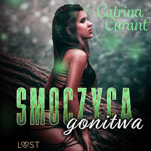 Smoczyca: gonitwa - opowiadanie erotyczne – audiobook