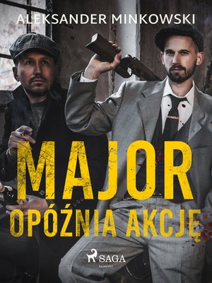 Major opóźnia akcję – ebook