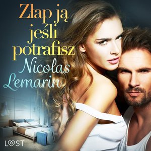 Złap ją jeśli potrafisz - opowiadanie erotyczne – audiobook