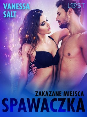 Zakazane miejsca: Spawaczka - opowiadanie erotyczne – ebook