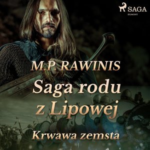 Saga rodu z Lipowej 30: Krwawa zemsta – audiobook