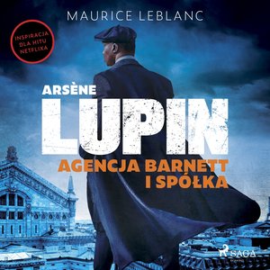 Arsène Lupin. Agencja Barnett i Spółka – audiobook