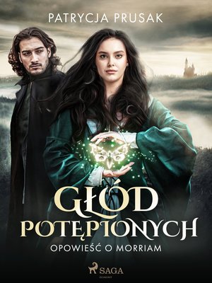 Głód potępionych. Opowieść o Morriam tom 1 – ebook