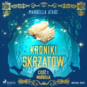 Kroniki skrzatów. Część I: Marbella – audiobook