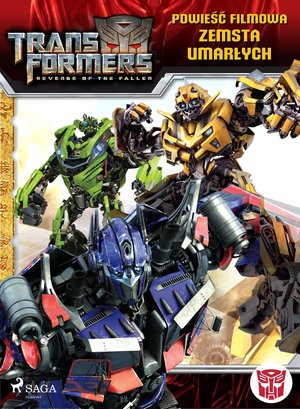 Transformers 2 - Powieść filmowa - Zemsta upadłych – ebook