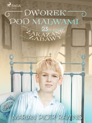Dworek pod Malwami 23 - Zakazane zabawy – ebook