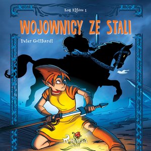 Los Elfów 1: Wojownicy ze stali – audiobook