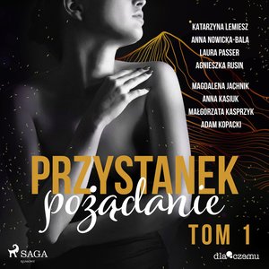 Przystanek pożądanie. Tom 1 – audiobook