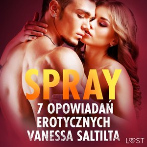 Spray - 7 opowiadań erotycznych – audiobook