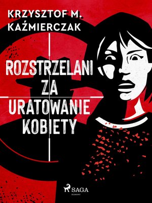 Rozstrzelani za uratowanie kobiety – ebook