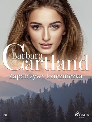 Zapalczywa księżniczka - Ponadczasowe historie miłosne Barbary Cartland – ebook