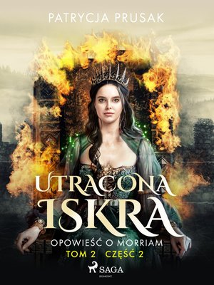 Utracona iskra. Opowieść o Morriam. Tom 2. Część 2 – ebook