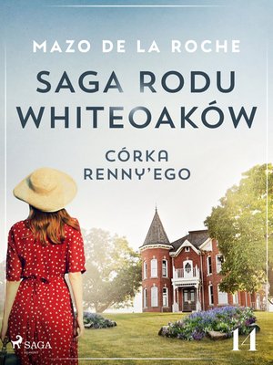 Saga rodu Whiteoaków 14 - Córka Renny’ego – ebook