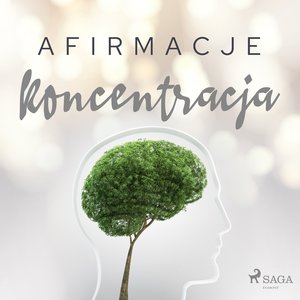 Afirmacje - Koncentracja – audiobook